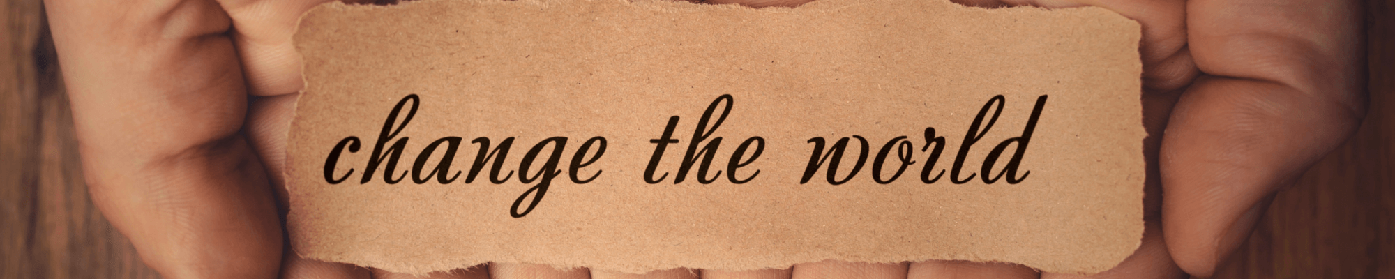 Change the World